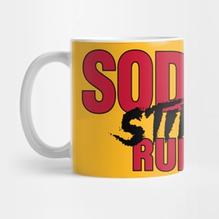 Sodas STILL Rule Mug